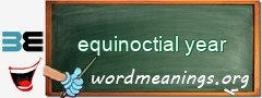 WordMeaning blackboard for equinoctial year